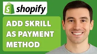 Как добавить Skrill в качестве способа оплаты в магазине Shopify [Руководство 2025]