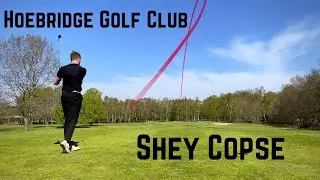 Hoebridge Golf Club - Shey Copse | 9 Holes