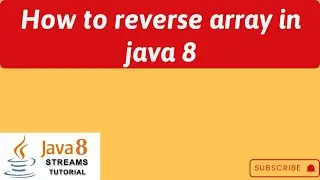 how to reverse array in java 8 | map | reverse | IntStream