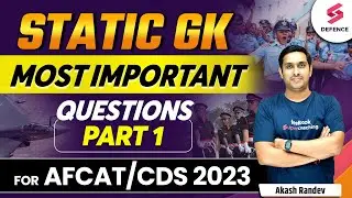 Static GK 500 Most Important Questions | Part 1 | For AFCAT/CDS Exams 2023 | By Akash Randev