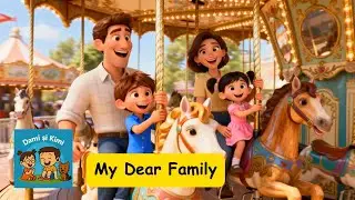 My Dear Family | Emotional Kids Song | Dami & Kimi