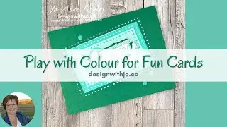 Play with Colour for Fun Cards