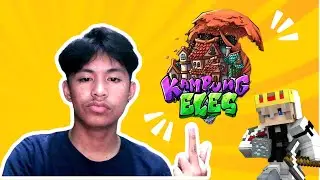 KEHIDUPAN BARU ‪@ElestialHD‬ - KAMPUNG ELES
