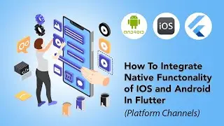 How to Integrate Native Functionality into Flutter Through Platform Channel - Part 2