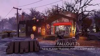 Fallout 76 Camp Build: New Player Trading Post