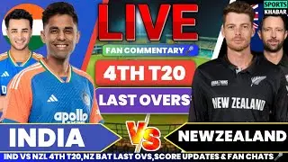 India vs Newzealand 4th T20 NZL BAT Last Overs | Ind vs Nzl Live Cricket Score & Fan Commentary