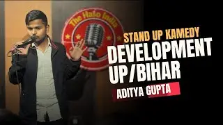 DEVELOPMENT UP/ BIHAR | STAND UP WITH ADITYA GUPTA 😂
