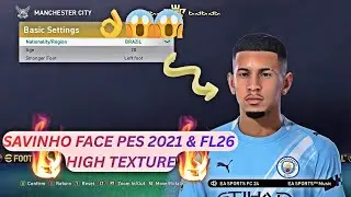 savinho face PES 2021 & FL26 High Texture