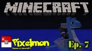 Pixelmon - Episode 7