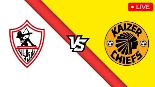Kaizer Chiefs vs Zamalek Live Match Today 