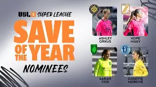 Saves worthy of the history books👏 | 2024/25 USL Super League Save of the Year Nominees