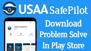 USAA SafePilot Download Problem Solve in Play Store | Not Install
