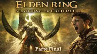 ELDEN RING: SHADOW OF THE ERDTREE DLC Parte FINAL 14