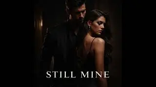 Still Mine   Official Audio