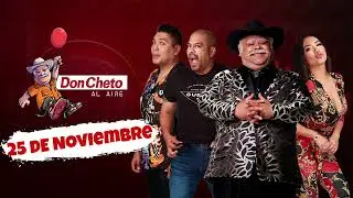 Show del 25 de Noviembre Don Cheto Al Aire | La Que Buena Podcast