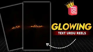 Glowing Text Urdu Reels Editing | New Trending Reels Edit | Inshot Video Editing
