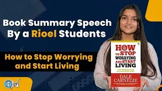 Book Summary Speech by a Rioel StudentsHow to Stop Worrying and Start Living