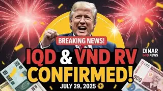 🚨 Trump CONFIRMS IQD & VND RV 💵 | July 29, 2025 Revaluation Plan 🎉 Global Currency Reset Begins!