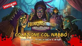 Hearthstone: Colazione col nabbo - Episodio 6 - Pirati in sella a draghi
