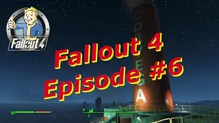 Let&rsquo;s Play Fallout 4 &ndash; Episode # 06 &ndash; Assault on Corvega!
