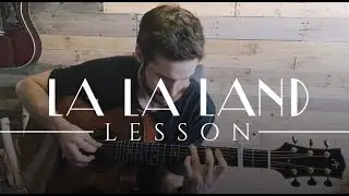Mia and Sebastian's theme / City of Stars LESSON + TAB - (Jesse Wall)