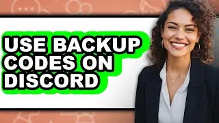 How to Use Backup Codes on Discord (easy Method)