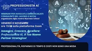 WEBLAB 8/11/2024 Intelligenza Artificiale per Avvocati, Commercialisti, CDL, Notai