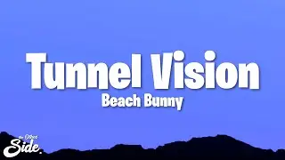 Beach Bunny - Tunnel Vision (Lyrics)
