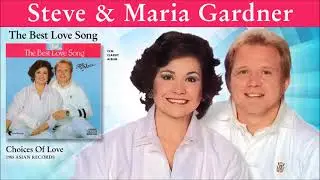 Steve & Maria Gardner - Choices Of Love