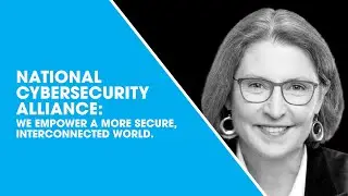 National Cybersecurity Alliance: We empower a more secure, interconnected world.