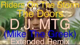 The Doors:Riders on the storm D.J. MTG Extended Remix (Mike The Greek)