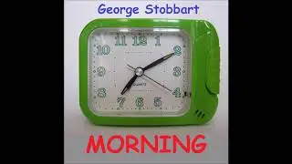 George Stobbart - Morning