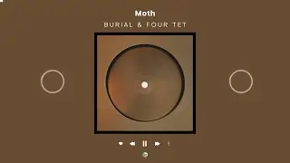 Burial & Four Tet - Moth | 𝙎𝙇𝙊𝙒𝙀𝘿 + 𝙍𝙀𝙑𝙀𝙍𝘽𝙀𝘿