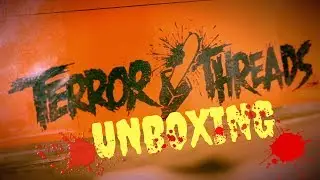 Terror Threads Unboxing