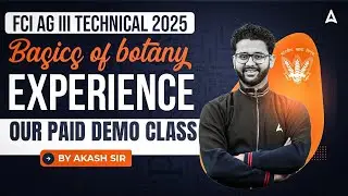 FCI AG III Technical 2025 | Basics of Botany | Paid Class Demo for Agriculture Students by Akash Sir