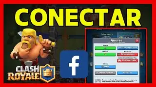 ✅COMO CONECTAR CLASH ROYALE A FACEBOOK &iquest;SE PUEDE?