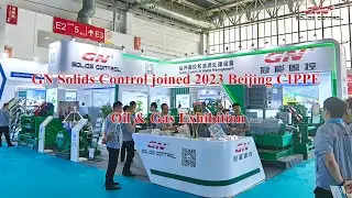 GN Solids Control joined 2023 Beijing CIPPE Oil & Gas Exhibition