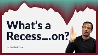 What's a Recession? - David Adefeso
