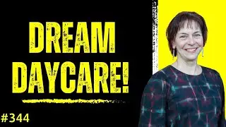 Dream Daycare | Casa de Coraz&oacute;n | Authentic Business Adventures Podcast