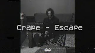 Crape - Escape (audio)