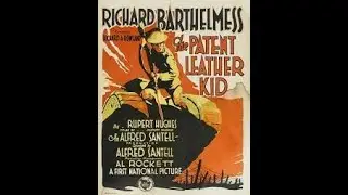 The Patent Leather Kid 1927, full movie