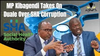 𝗕𝗥𝗘𝗔𝗞𝗜𝗡𝗚: MP Kibagendi takes CS Duale head-on over CORRUPTION within SHA