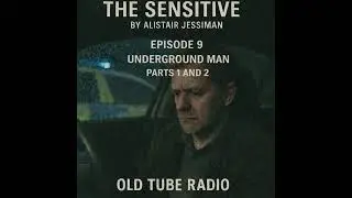 The Sensitive Episode 9 - The Sensitive Underground Man By Alistair Jessiman : BBC RADIO DRAMA
