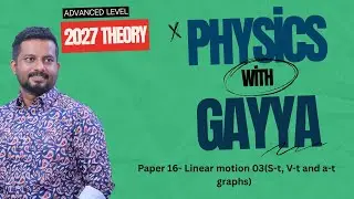2027 Physics Linear motion (Paper-16)question discussion by Gayan Rubasinghe (BSc)