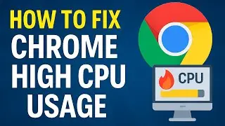 💻 Fix Google Chrome High CPU Usage | 2025 Updated Guide