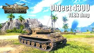 Object 430U, 11.8K Damage, 10 Kills, Lost Paradise - World of Tanks