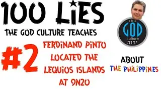 The God Culture: 100 Lies About The Philippines: #2 Ferdinand Pinto Located The Philippines at 9N20