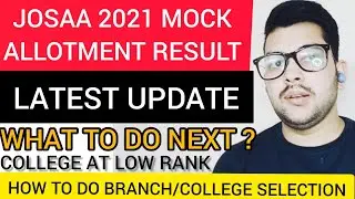 JOSAA Mock Allotment Result | Latest Update on mock result | What to do next ? #Mock #Josaa #Results