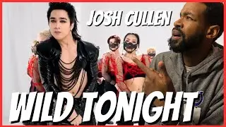 JOSH CULLEN - 'WILD TONIGHT' M/V Reaction