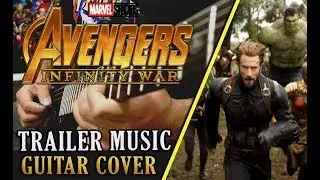 Avengers: Infinity War Trailer Music - Guitar Cover